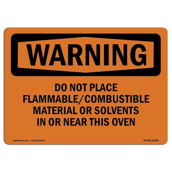 Signmission OSHA Sign, 7" Height, 10" Width, Aluminum, Do Not Place Flammable Combustible Material, Landscape OS-WS-A-710-L-12068
